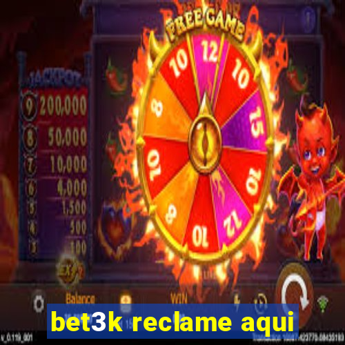 bet3k reclame aqui